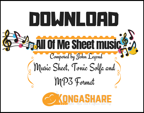 All Of Me Piano Sheet Music - John Legend Music Score In PDF And MP3 -  Music/Radio - Nigeria