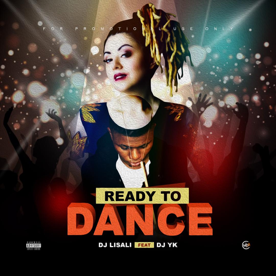 FREE BEAT: Dj Lisali X Dj Yk - Ready To Dance Beat - Music/Radio - Nigeria