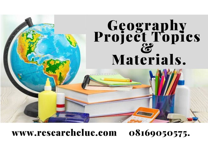 interesting-geography-project-topics-and-materials-career-nigeria