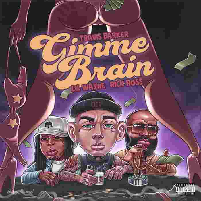 Free Download Travis Barker Gimme Brain Ft. Lil Wayne And Rick