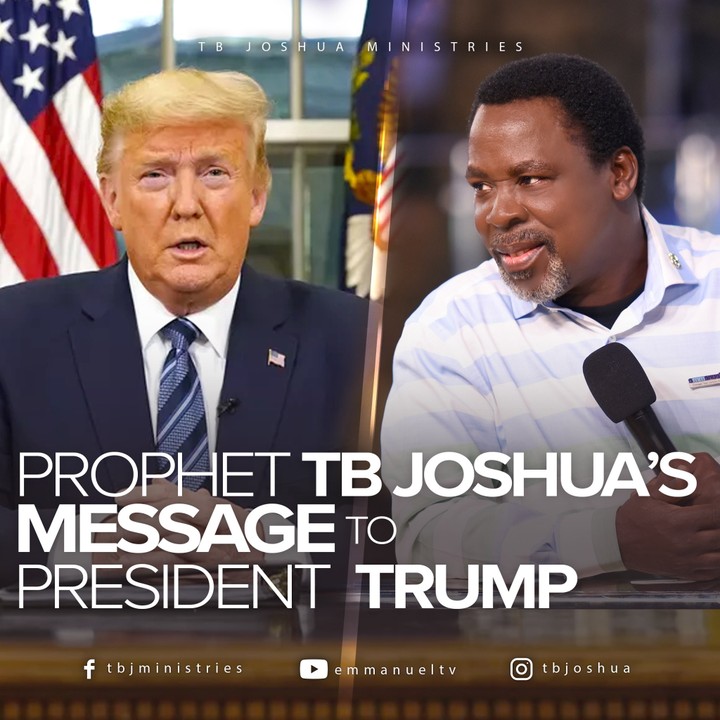 Prophet Tb Joshua's Message To President Trump ...