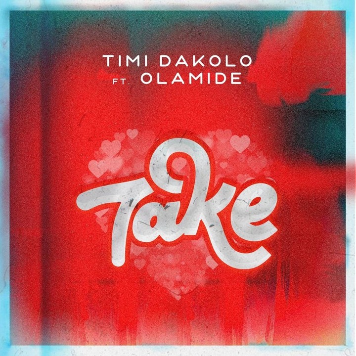 Download Mp3: Timi Dakolo - Take Ft. Olamide - Music/Radio - Nigeria