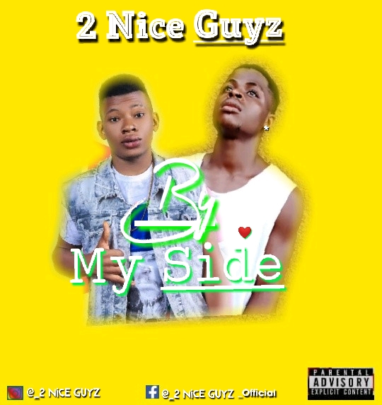 Download Mp3:- 2 Nice Guyz - By My Side - Music/Radio - Nigeria