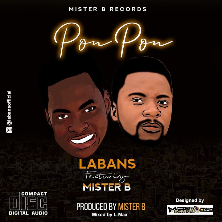 download Mp3] Labans Ft Mister B - Pon Pon - Music/Radio - Nigeria