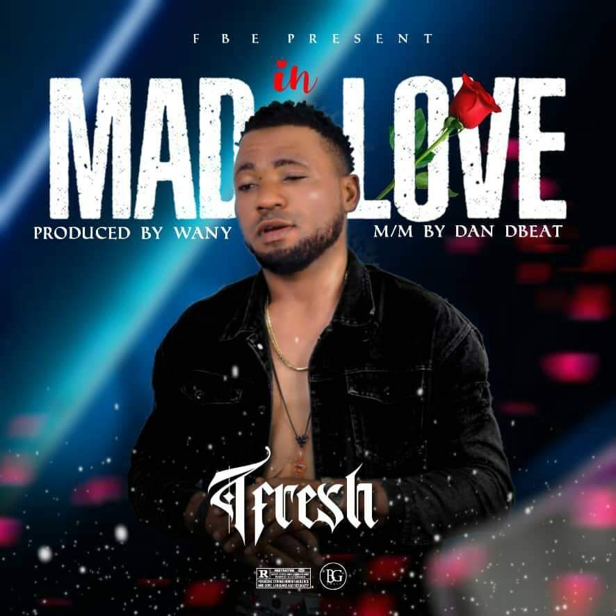 Download Mp3: Tfresh – Mad In Love - Nairaland / General - Nigeria