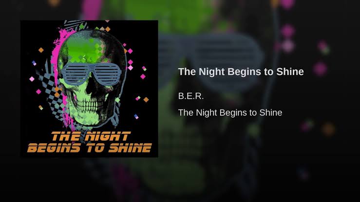 B.E.R. – The Night Begins To Shine - Music/Radio - Nigeria