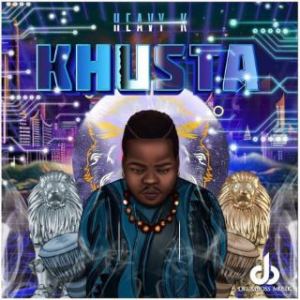 Heavy K – Khusta Album (mp3 Download) - Music/Radio - Nigeria