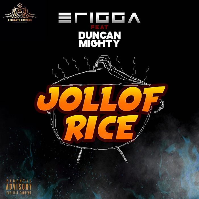 Music: Erigga Ft Duncan Mighty - Jollof Rice [download Mp3] - Music/Radio -  Nigeria