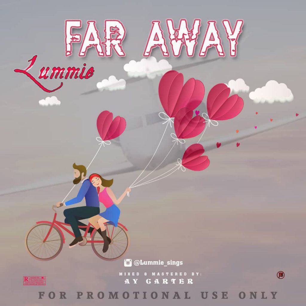 DOWNLOAD: Lummie – Far Away • Mp3 - Music/Radio - Nigeria