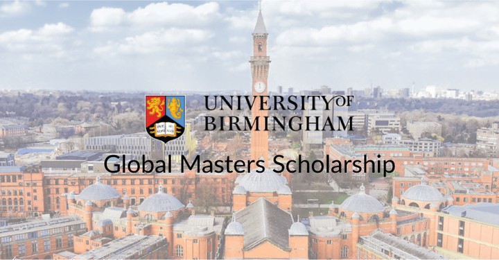 University Of Birmingham Global Masters Scholarships  Education  Nigeria