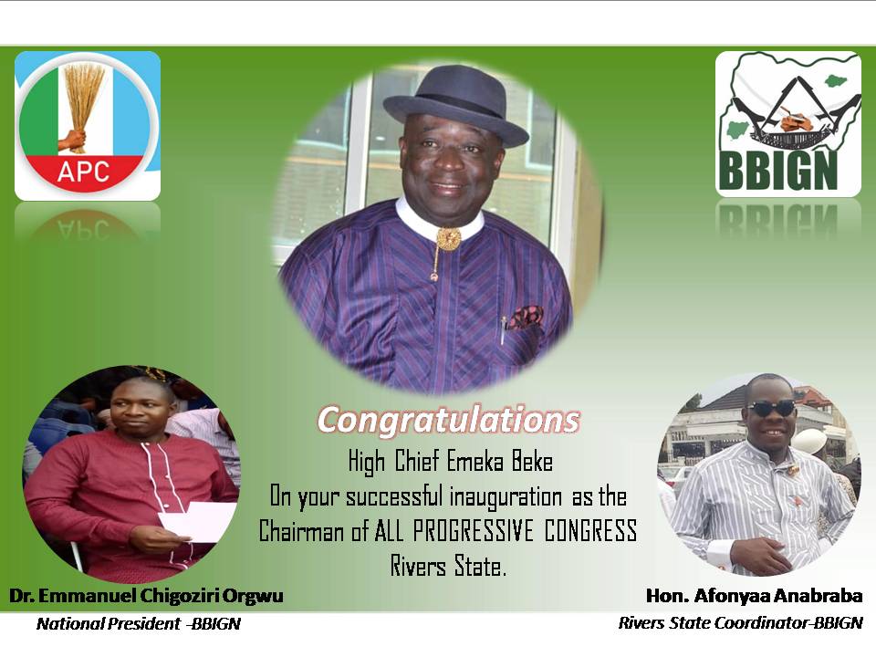 Apc Chairmen's Inuagurations: Bbign Rivers Congratulates Chief Emeka ...