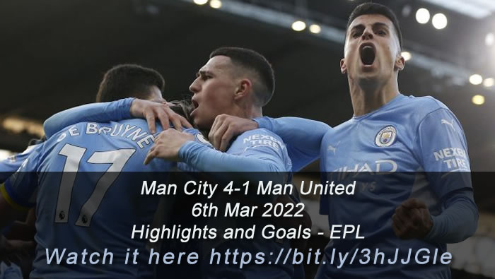 Man City 4-1 Man United - 6th Mar 2022 - Highlights And Goals - EPL -  Sports - Nigeria