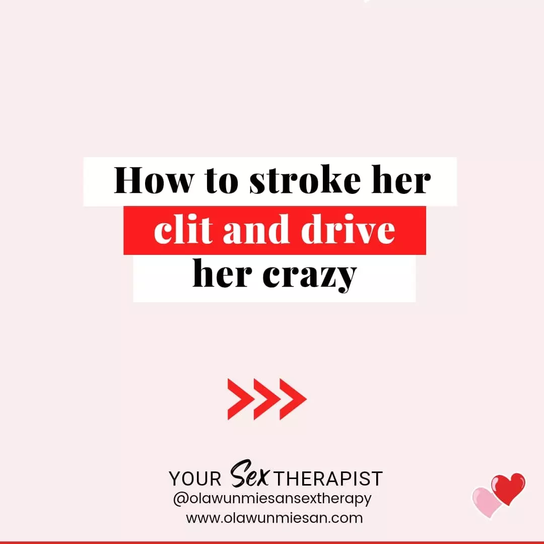 How To Stroke Her Clit And Drive Her Crazy - Romance - Nigeria