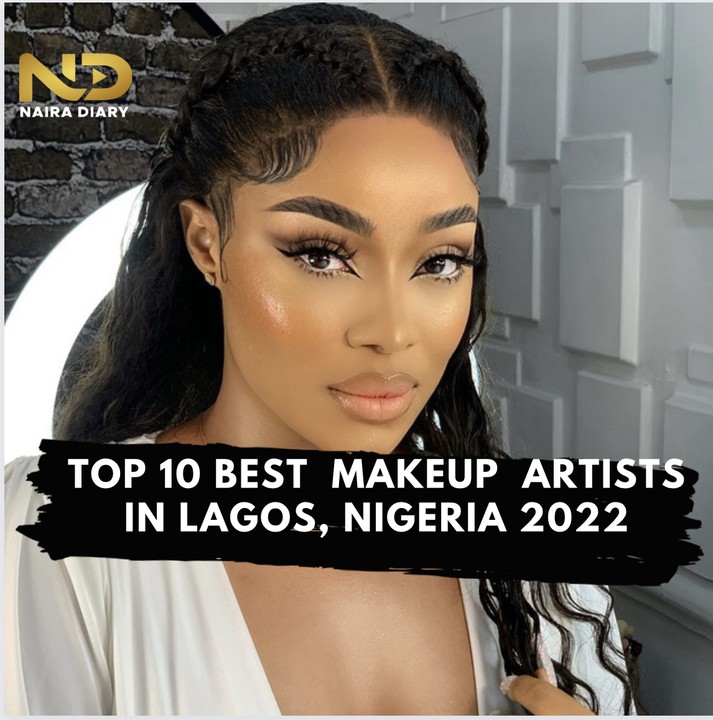 10 Best Makeup Artists In Lagos, Nigeria 2022 - Naira Diary
