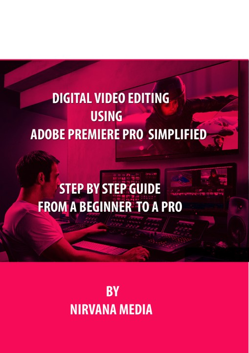 Learn Digital Video Editing By Yourself, Get This Step By Step Ebook