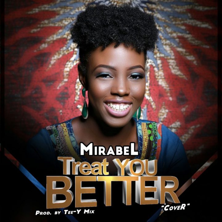 Cover : Mirabel - Treat You Better ( Shawn Mendes) - Music/Radio - Nigeria