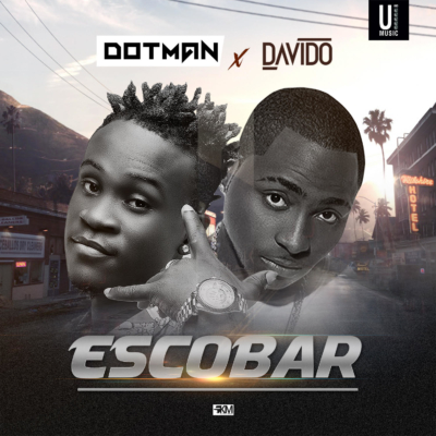 Dotman Ft. Davido – Escobar - Music/Radio - Nigeria