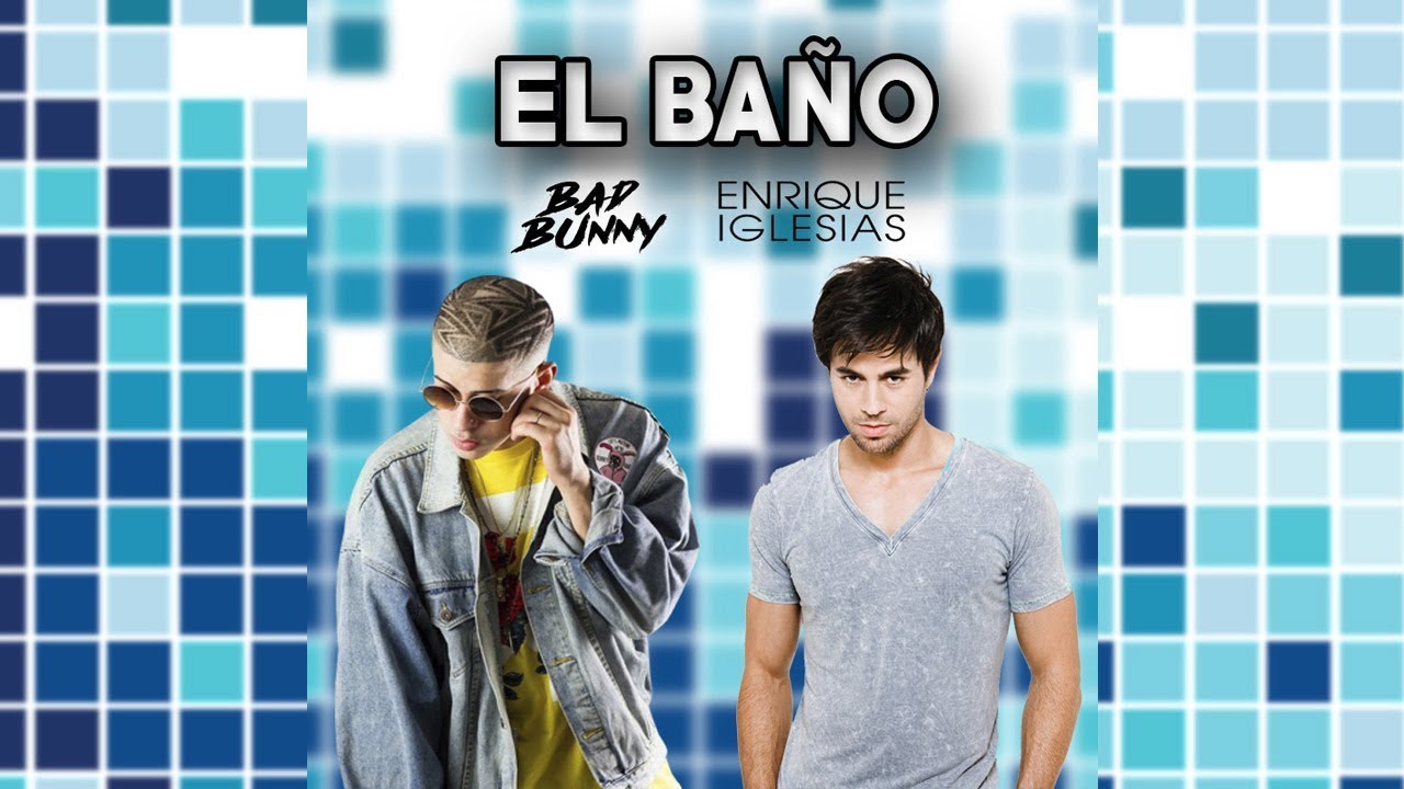 El Bano Song Lyrics | Enrique Iglesias | Bad Bunny - Music/Radio - Nigeria