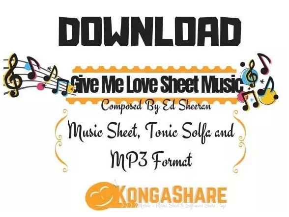 Download Give Me Love – Ed Sheeran Piano Music Sheet With Video -  Music/Radio - Nigeria
